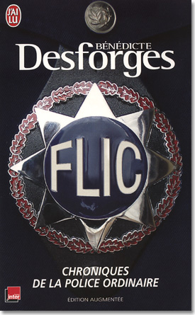 Flic : Chroniques de la police ordinaire